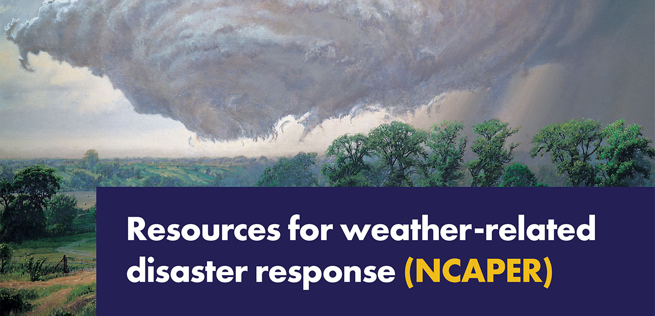 Resources for weather-related disaster response (NCAPER)
